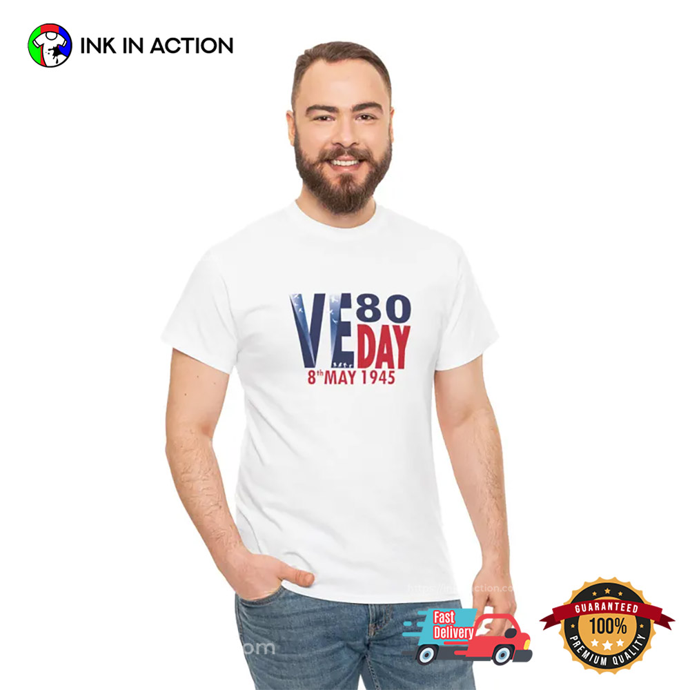 Victory In Europe Day 80th Anniversary Shirt