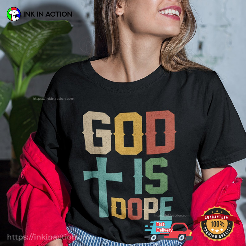 Vintage God Is Dope Retro T-Shirt Vintage God Is Dope Retro T-Shirt