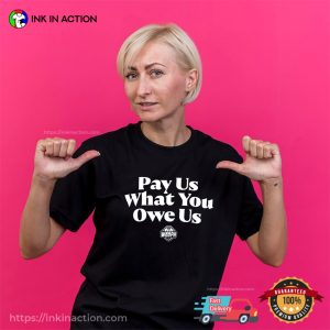 WNBPA Pay Us What You Owe Us Shirt 3