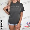 Women Don’t Owe You Shit Feminist Slogan Comfort Colors T-shirt