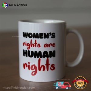 Women’s Rights Are Human Rights Coffee Cup