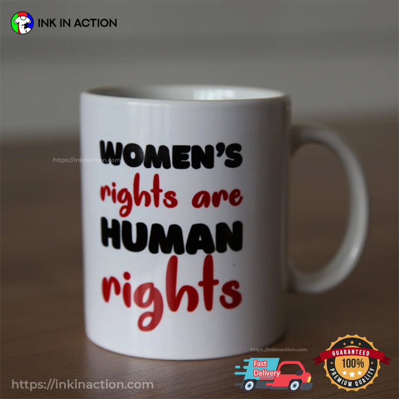 Women's Rights Are Human Rights Coffee Cup Women's Rights Are Human Rights Coffee Cup