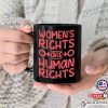 Women’s Rights Are Human Rights Feminist Equality Coffee Mug
