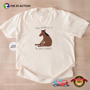 This Is My First Rodeo Meme Cowboy T-shirt