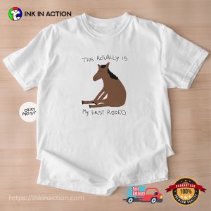 This Is My First Rodeo Meme Cowboy T-shirt