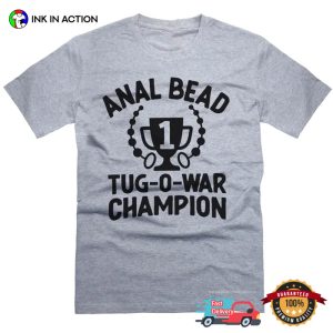 Anal Bead Champion Adult Humor T-shirt