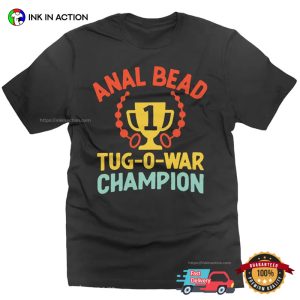 Anal Bead Champion Adult Humor T shirt 2