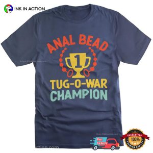 Anal Bead Champion Adult Humor T shirt 3