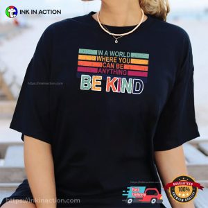 Be Kind Positive Message Comfort Colors T-shirt Be Kind Positive Message Comfort Colors T-shirt