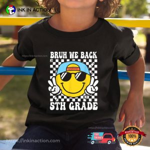 Bruh We Back Custom Grade Smiley Face Groovy T-shirt