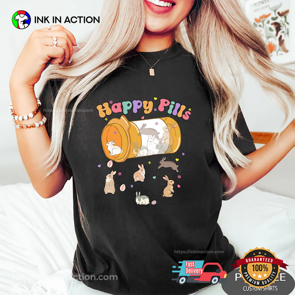 Bunny Happy Pills Medicine Funny Nursing T-shirt