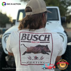 Busch Beer Hunting Happy Hunting Season 2 Sided Shirt Busch Beer Hunting Happy Hunting Season 2 Sided Shirt