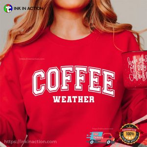 Coffee Weather Cozy Season T-shirt