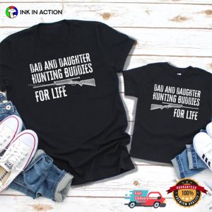 Dad And Daughter Hunting Buddies For Life Shirt Dad And Daughter Hunting Buddies For Life Shirt