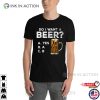 Do I Want A Beer Funny Beer Shirt