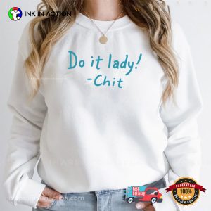 Do It Lady chit T shirt 1