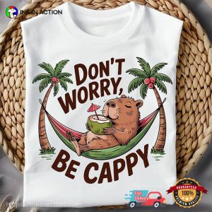 Don't Worry Be Cappy, Capybara Vacation positive shirt 3