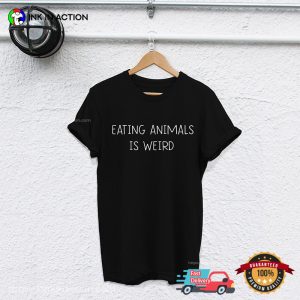Eating Animals Is Weird Funny vagitarian shirt 2