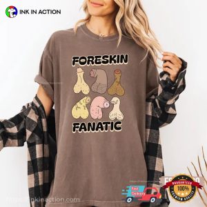 Foreskin Fanatic Raunchy Girls Trip Adult Humor Comfort Colors T shirt 3