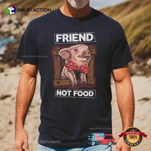 Friend Not Food Adorable Pig T shirt 1