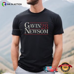 Gavin Newsom For President 2028 T shirt 3