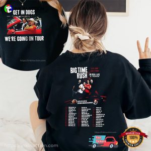 Get In Dogs We’re Going On Tour BTR Tour 2025 Dates T-shirt Get In Dogs We’re Going On Tour BTR Tour 2025 Dates T-shirt