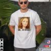 Girl Be Serious Doll Face Meme Shirt