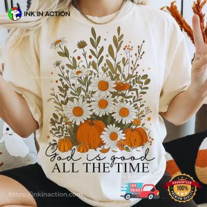 God Is Good All The Time Fall Christian Comfort Colors Tee