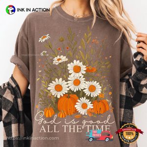God Is Good All The Time Fall Christian Comfort Colors Tee
