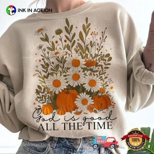 God is good all the time Fall Christian Comfort Colors Tee 3
