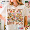 Grow Freely Bloom Wildly Positive Message Comfort Colors T-shirt