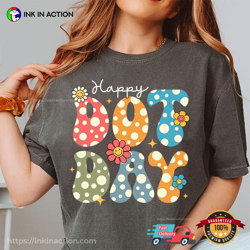 Happy Dot Day Polka Dot Comfort Colors T-shirt Happy Dot Day Polka Dot Comfort Colors T-shirt