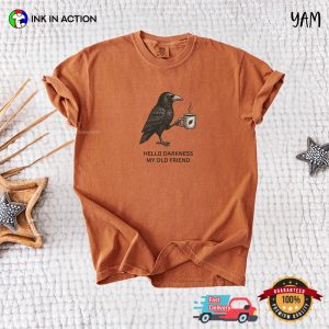 Hello Darkness My Old Friend Crow Coffee Comfort Colors T-shirt