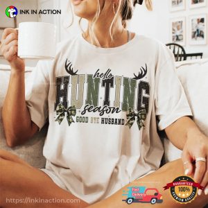 Hello Hunting Season Goodbye Husband Coquette Bow Shirt Hello Hunting Season Goodbye Husband Coquette Bow Shirt