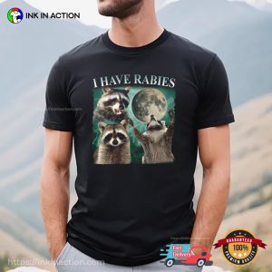 I Have Rabies Humor Raccoon And Moon T shirt 3