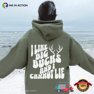 I Like Big Bucks And I Cannot Lie Hunting Season 2 Sided Shirt