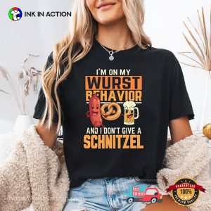I’m On My Wurst Behavior And I Don’t Give A Schnitzel Funny Oktoberfest Comfort Colors Shirt I’m On My Wurst Behavior And I Don’t Give A Schnitzel Funny Oktoberfest Comfort Colors Shirt