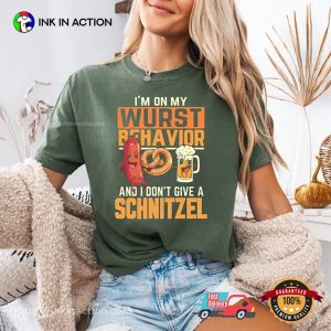 I'm on My Wurst Behavior And I Don't Give A Schnitzel Funny Oktoberfest Comfort Colors Shirt 2