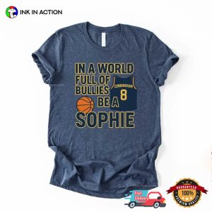 In A World Of Bullies Be A Sophie, Sophie Cunningham Indiana T-shirt