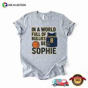 In A World of Bullies Be a Sophie, Sophie Cunningham Indiana T shirt 2