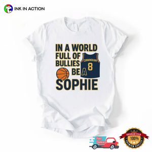 In A World of Bullies Be a Sophie, Sophie Cunningham Indiana T shirt 3