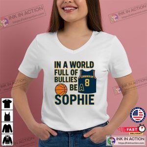 In A World Of Bullies Be A Sophie, Sophie Cunningham Indiana T-shirt