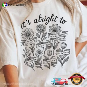 It’s Alright To Boho Floral Mental Health T shirt 3
