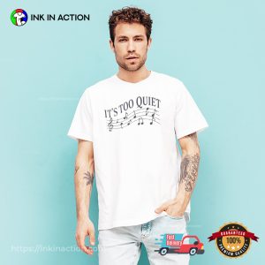It’s Too Quiet Musical Olivia Rodrigo T-shirt