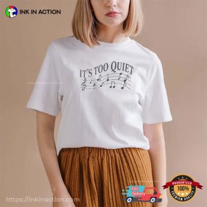 It’s Too Quiet Musical Olivia rodrigo T shirt 3