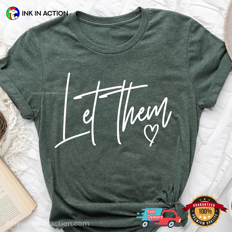 Let Them Freely Love Comfort Colors T-shirt Let Them Freely Love Comfort Colors T-shirt
