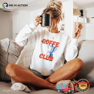 My Soul Runs On Coffee Club Everyday T-shirt