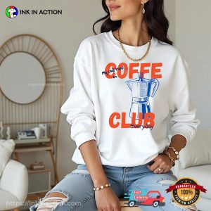 My Soul Runs On Coffee Club Everyday T-shirt