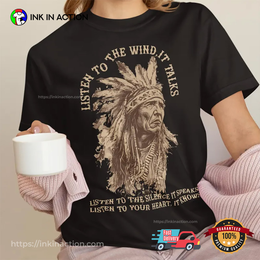 Native American Wisdom Listen To The Wind Comfort Colors Tee