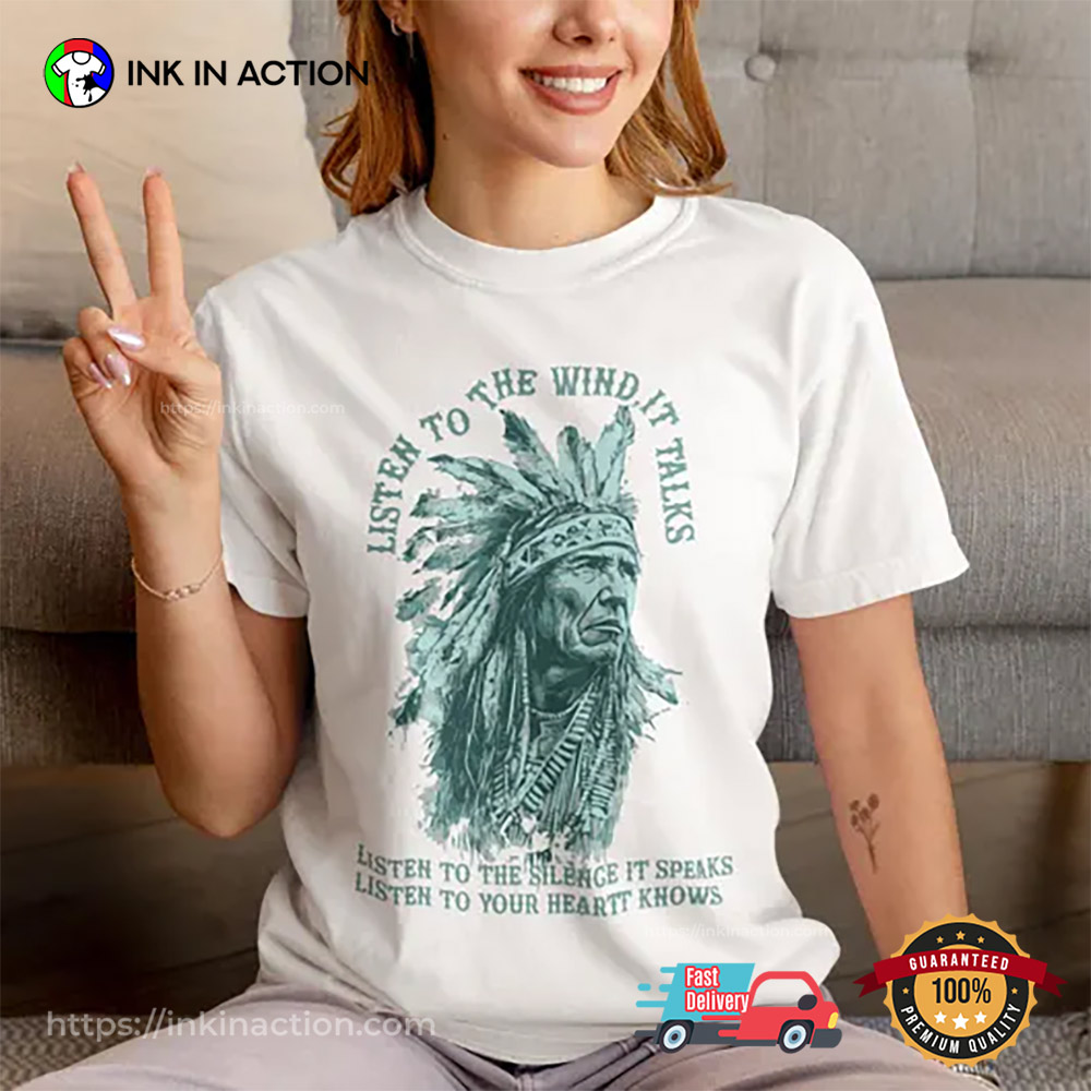 Native American Wisdom Listen To The Wind Comfort Colors Tee